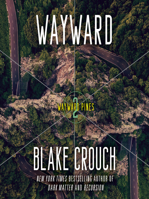 Title details for Wayward by Blake Crouch - Available